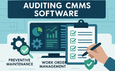 How to Determine if Your CMMS Software Is Working Properly: A Complete Audit Guide for CMMS Software